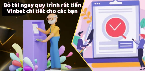 Bỏ túi ngay quy trình rút tiền Vinbet chi tiết cho các bạn