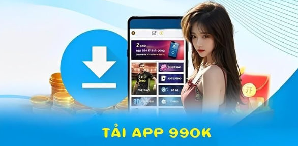 Tổng hợp những lợi ích khi tải app 99OK cho di động